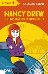 Nancy Drew e il mistero dell'orologio libro