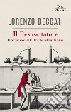 Il Resuscitatore. Il romanzo del Dr. Frankenstein italiano libro