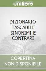 DIZIONARIO TASCABILE SINONIMI E CONTRARI libro