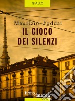 Il gioco dei silenzi libro