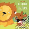 Il leone e il topo. Ediz. a colori libro