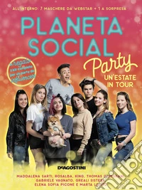 Planeta social party. Un'estate in tour. Con gadget libro