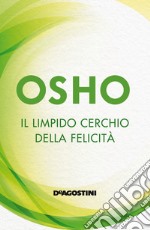 Il limpido cerchio della felicità libro