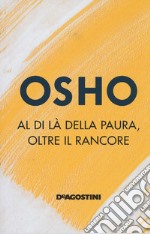 Al di là della paura, oltre il rancore libro