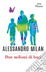 Due milioni di baci libro