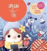 Spegni la TV! libro