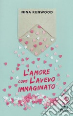 L'amore come l'avevo immaginato libro