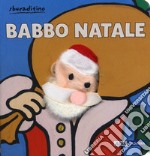 Babbo Natale. Ediz. a colori libro