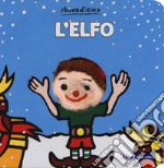 L'elfo. Ediz. a colori libro