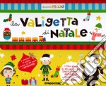 La valigetta di Natale. Con gadget libro