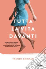 Tutta la vita davanti libro