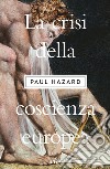 La crisi della coscienza europea libro