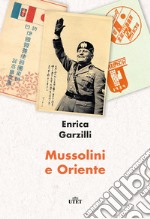 Mussolini e Oriente libro