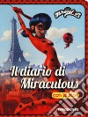 Il diario con la zip. Miraculous libro