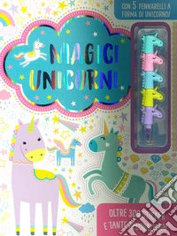 Magici unicorni. Ediz. a colori. Con gadget libro