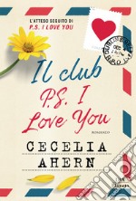 Il club P.S. I love you libro