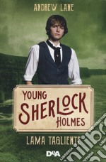 Lama tagliente. Young Sherlock Holmes libro