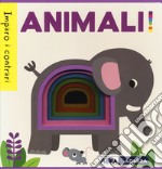 Animali! Imparo i contrari. Ediz. a colori libro