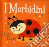 Ciao ciao! I morbidini. Ediz. a colori libro