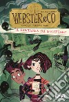 Il fantasma da sfrattare. Webster & CO. Avvocati per tipi strani libro di Lashner William