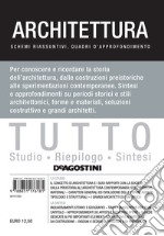 Tutto architettura. Schemi riassuntivi, quadri d'approfondimento