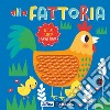 Alla fattoria. Il tuo libro grattino. Ediz. a colori libro