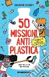 50 missioni antiplastica libro