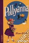 Pollyanna libro di Porter Eleanor