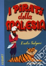 I pirati della Malesia. Nuova ediz. libro