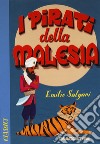 I pirati della Malesia. Nuova ediz. libro