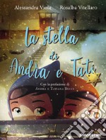 La stella di Andra e Tati. Nuova ediz. libro