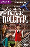 La storia del dottor Dolittle libro di Lofting Hugh