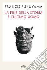 La fine della storia e l'ultimo uomo libro