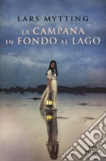 La campana in fondo al lago libro