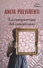 La trasparenza del camaleonte libro