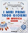 I miei primi 1000 giorni in musica. Prenatale. I suoni che accarezzano per una crescita armoniosa dal concepimento alla nascita. Con CD-Audio. Con Carte libro