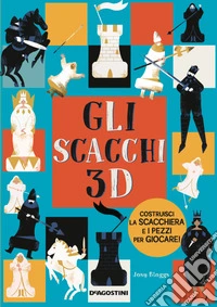 Gli scacchi 3D. Con scacchiera