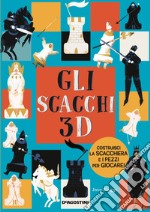 Gli scacchi 3D. Con scacchiera libro