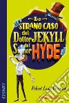 Lo strano caso del dottor Jekyll e del signor Hyde libro