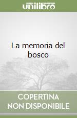 La memoria del bosco libro
