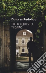 Tutto questo ti darò libro