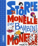 Storie monelle per bambini monelli. Ediz. a colori libro