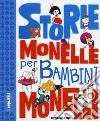 Storie monelle per bambini monelli. Ediz. a colori libro