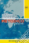 Atlante geografico metodico 2020-2021 libro