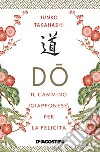 Do. Il cammino giapponese per la felicità libro