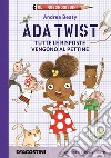 Ada Twist. Tutte le risposte vengono al pettine. Gli ingegnosissimi. Vol. 1 libro di Beaty Andrea