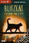 Blitzcat. Se il mondo cade a pezzi libro