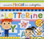 Le letterine. Piccini Picciò in valigetta. Ediz. a colori. Con puzzle libro