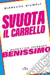 Svuota il carrello. Il marketing spiegato benissimo libro di Diegoli Gianluca