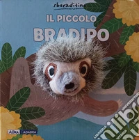 Il bradipo. Ediz. a colori